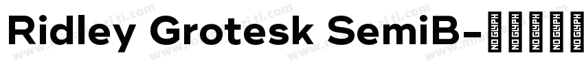 Ridley Grotesk SemiB字体转换